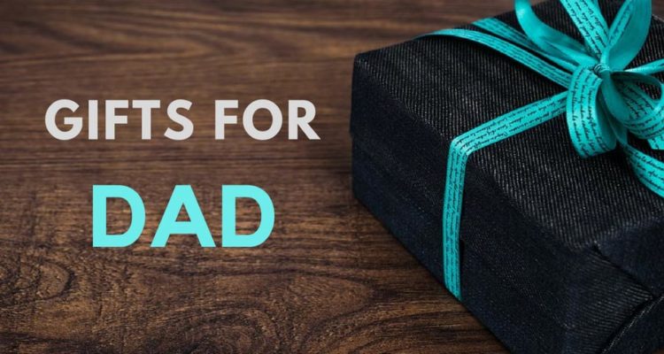 best gift ideas for dad