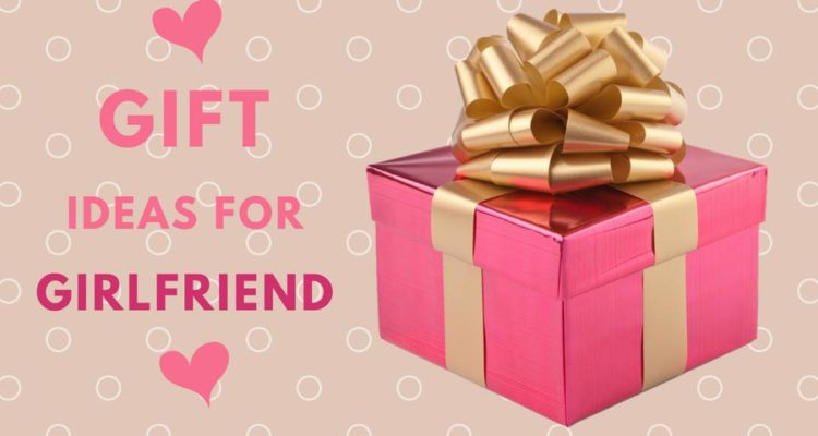 Birthday Gift Ideas For Girlfriend